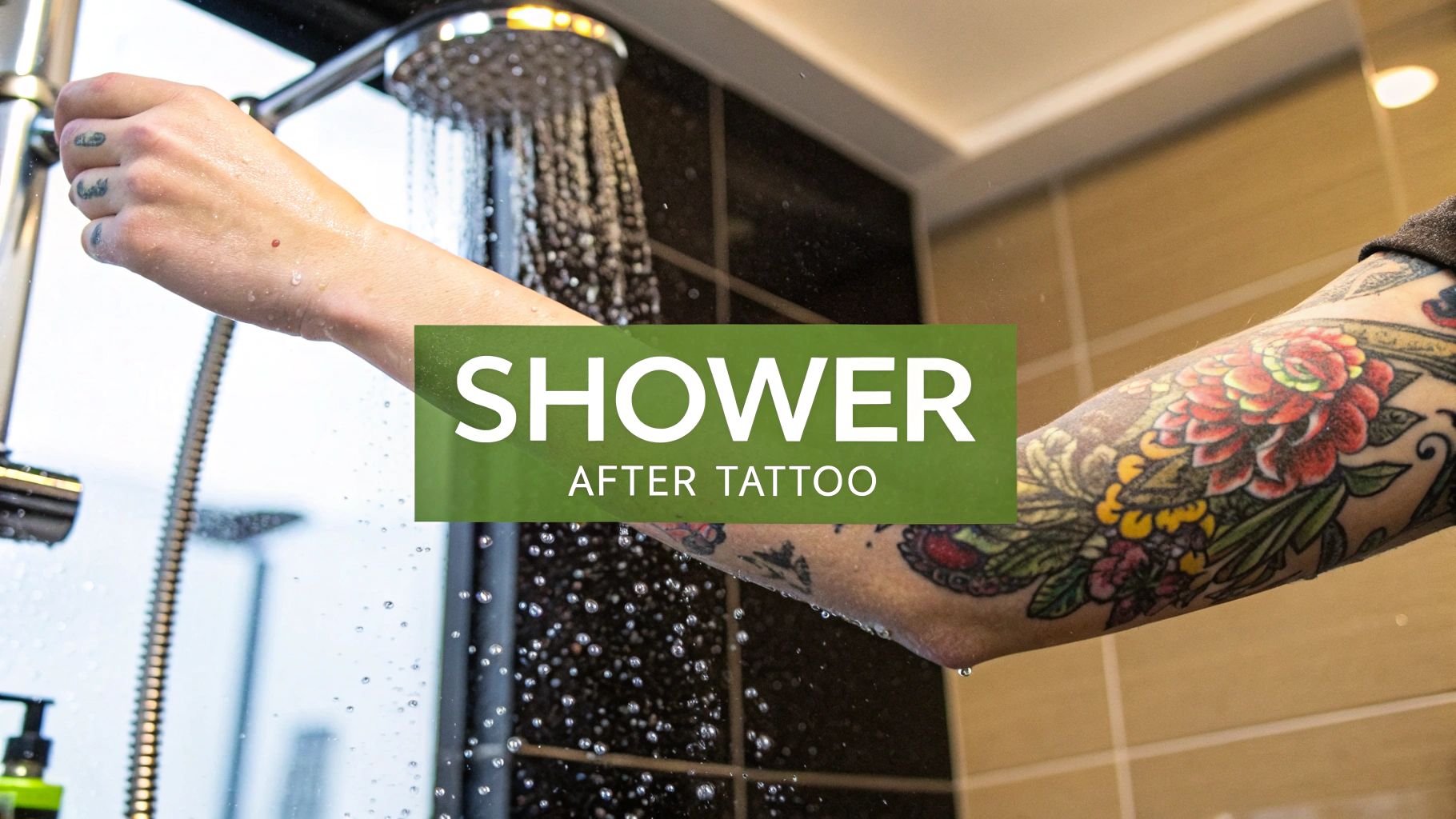 How Long After a Tattoo Can You Shower? Expert Tips & Guide